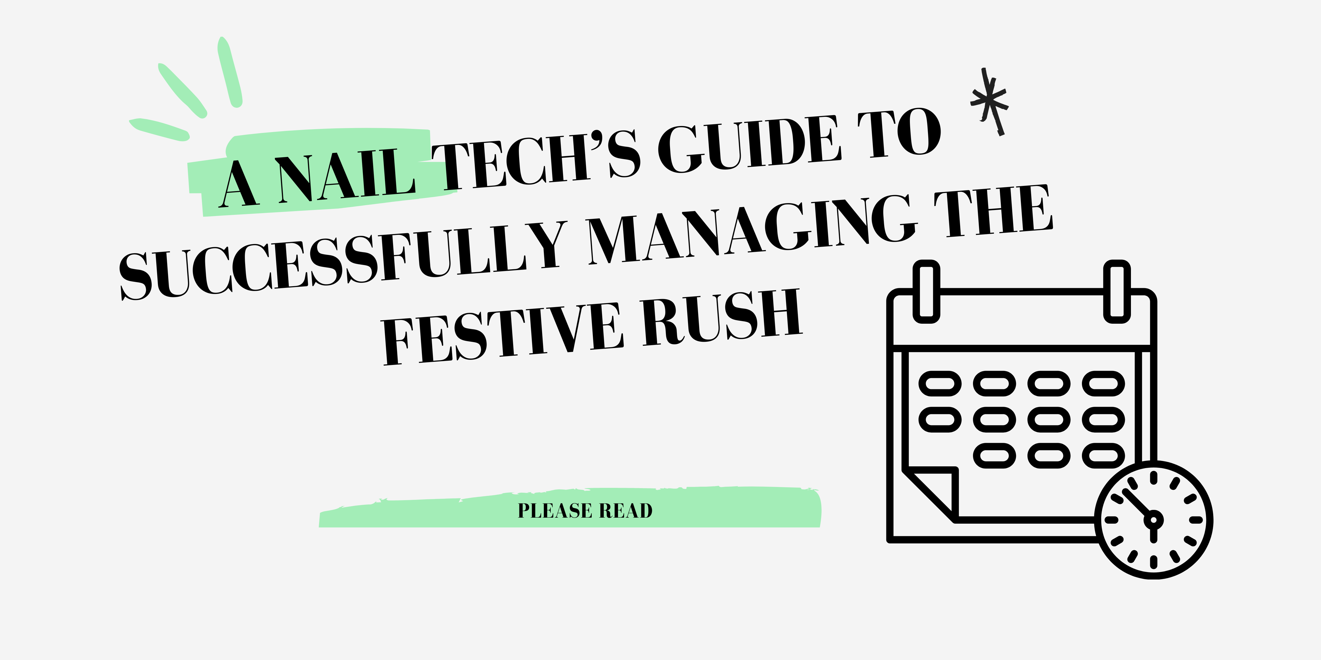 A Nail Tech’s Guide to Successfully Managing the Festive Rush