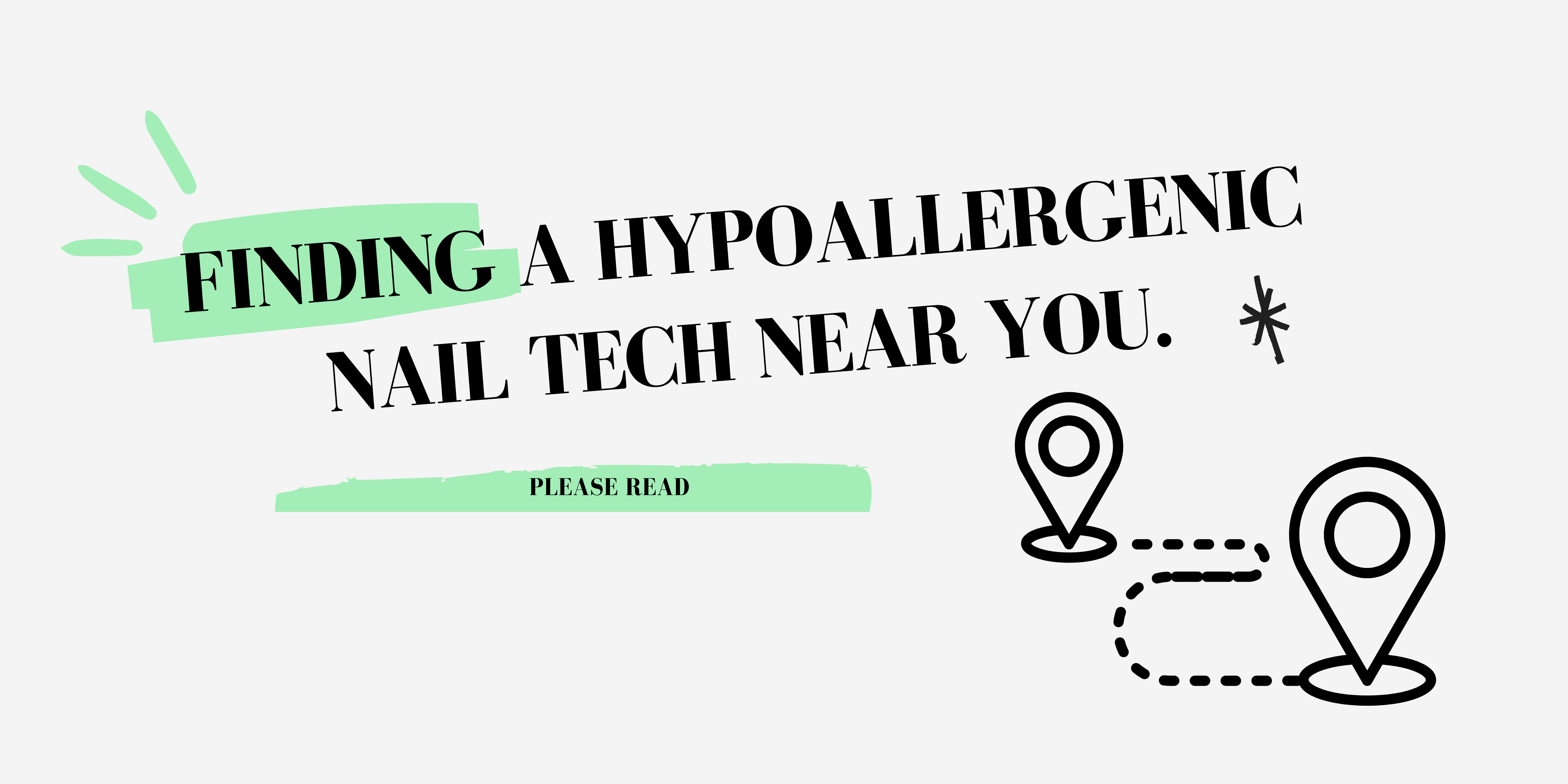 Finding a hypoallergenic nail tech near you.