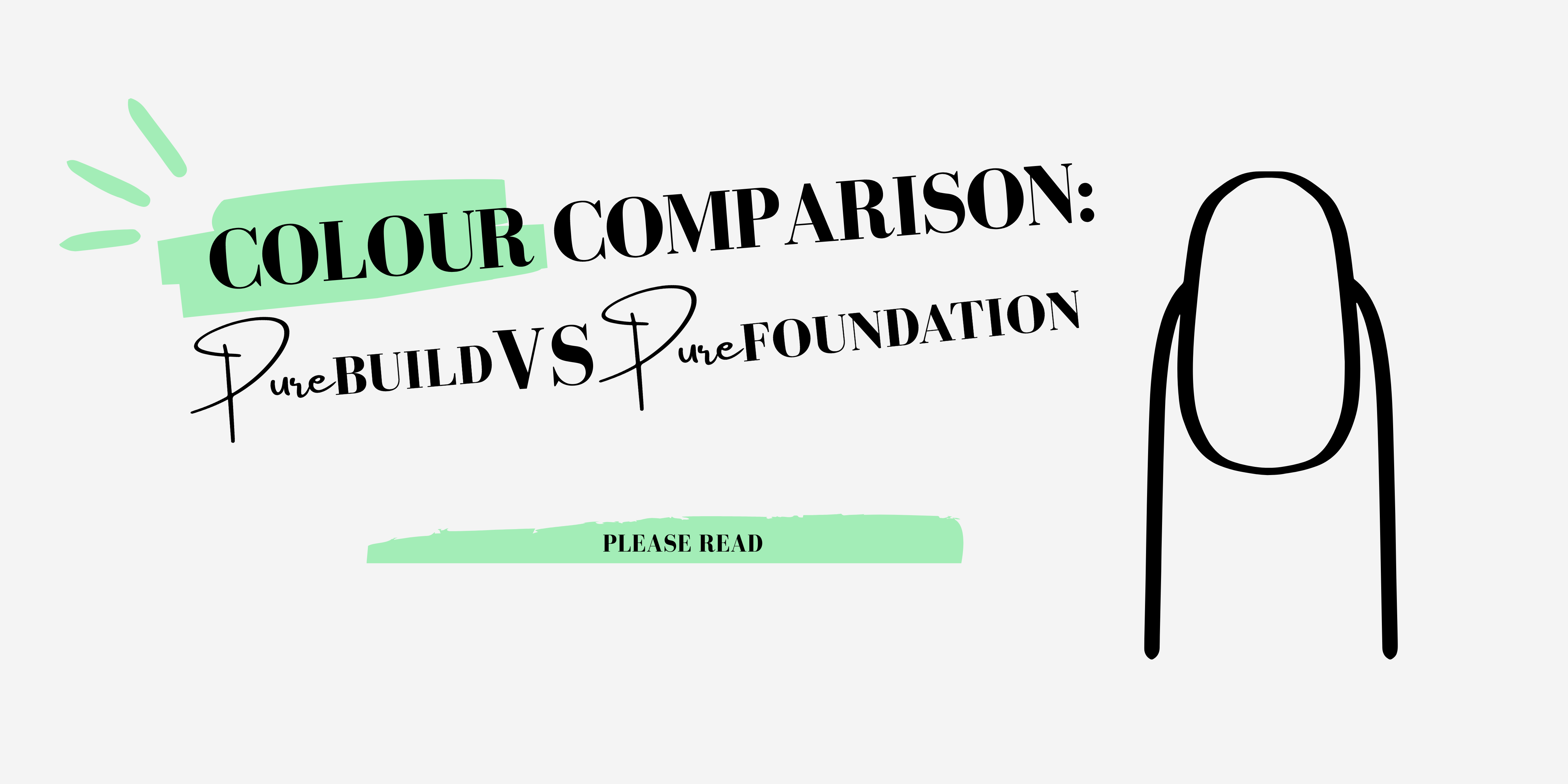 Pure Foundation Vs Pure Build Colour Comparisons