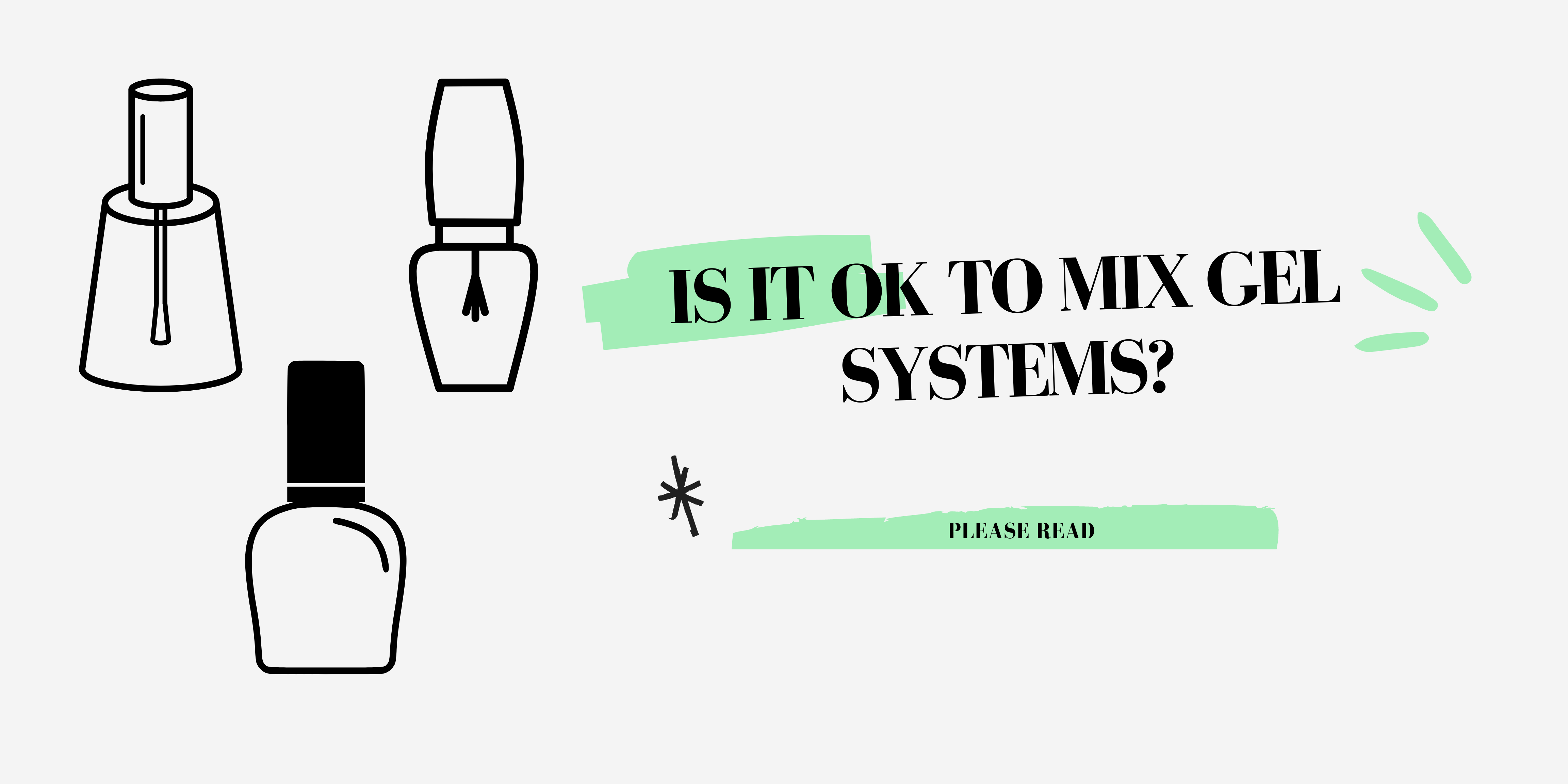 Is it ok to mix gel systems?