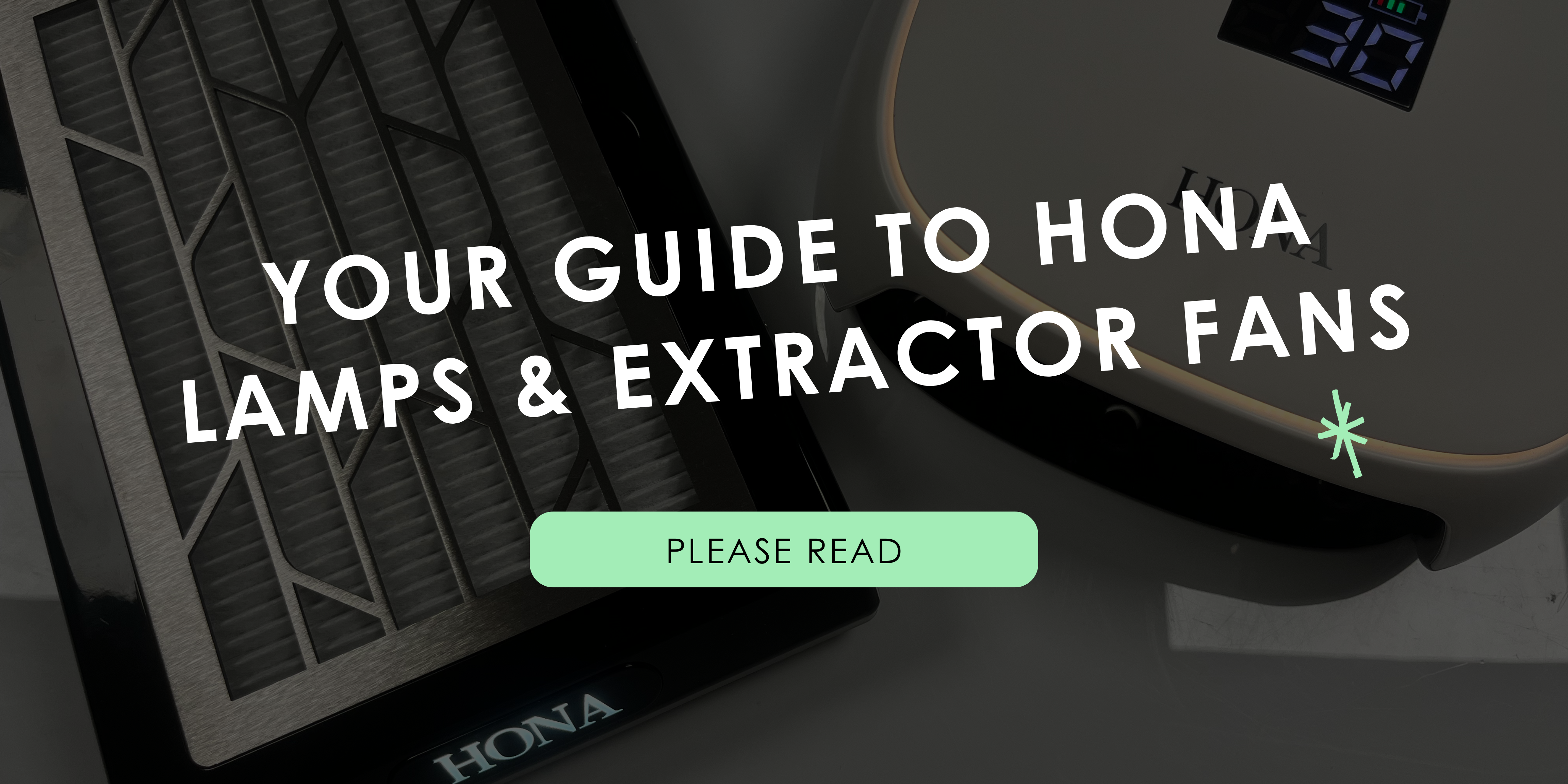 Your Guide to HONA Lamps & Extractor Fans